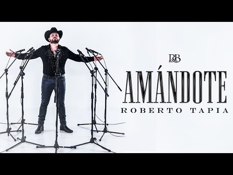 Roberto Tapia - Amándote [Official Video]