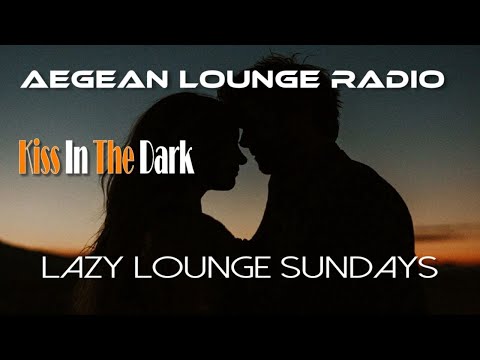 Lazy Lounge Sundays 40 - Chillout & Lounge Music