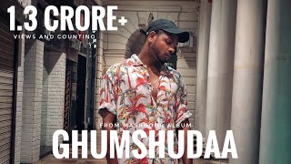 King - Ghumshudaa (Official Video)  Mashhoor Chapt