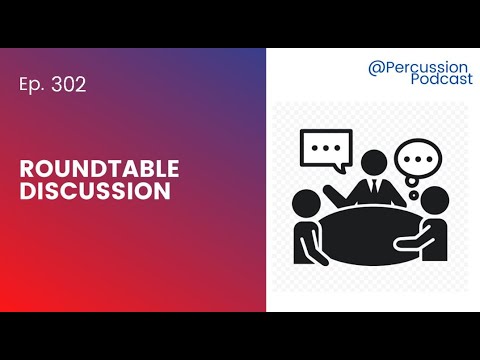 @Percussion Podcast - ep 302 Roundtable Discussion