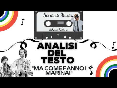 MA COME FANNO I MARINAI | ANALISI DEL TESTO DI ALBERTO SALERNO | #StoriediMusica