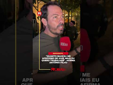 "QUANTO MAIS EU ME APROXIMO DE 2028, MAIS EU QUERO TRABALHAR", DIZ ANTÔNIO FILHO