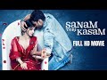 Sanam Teri Kasam Full Movie सनम तेरी कसम Harshvardhan Rane Mawra Hocane Deepak M