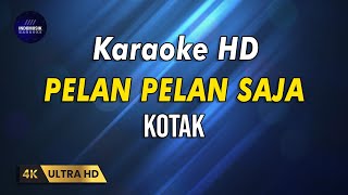 Download lagu PELAN PELAN SAJA KOTAK... mp3
