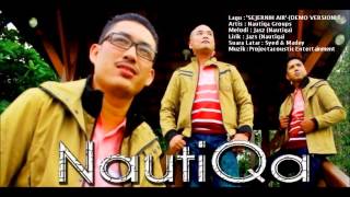 Download lagu Sejernih Air -Nautiqa (Demo Version) mp3
