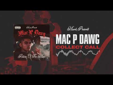 Mac P Dawg & MUNK - Collect Call