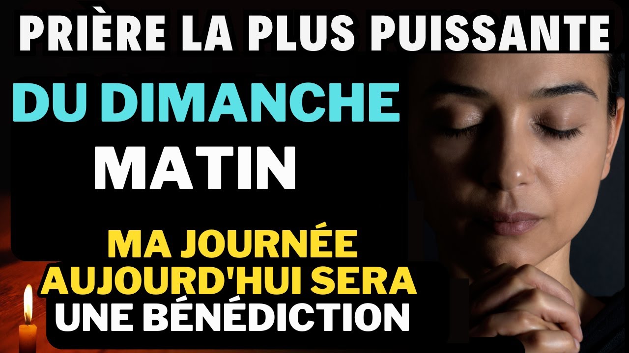 PRIÈRE DU MATIN - DIMANCHE 09 MARS