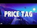 Jessie J Price Tag Lyrics