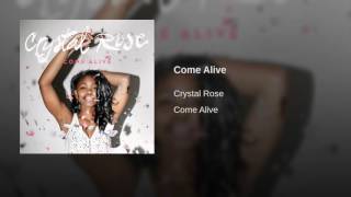 Crystal Rose - Come Alive [Single]