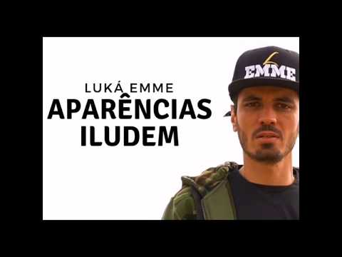LuKá EmmE - Aparências iludem