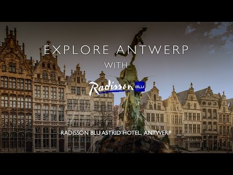 Explore Antwerp on a city break with Radisson Blu