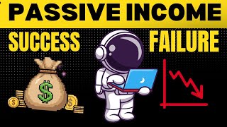 Passive Income Success & Failure
