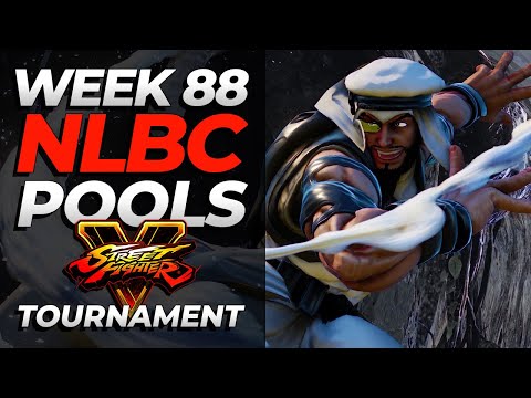 Street Fighter V Tournament - Pools @ NLBC Online #88