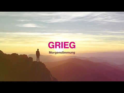GRIEG Morgenstimmung 💛🎻 Peer Gynt 🎻💛 NATURE & CLASSICS - Best of Klassik die man hören muss