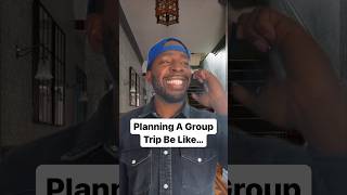 Planning a group trip be like… 😂