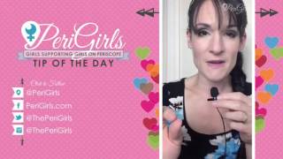 Periscope Perigirls Tip of The Day: Accidental Unfollowing with Catherine Wiggins