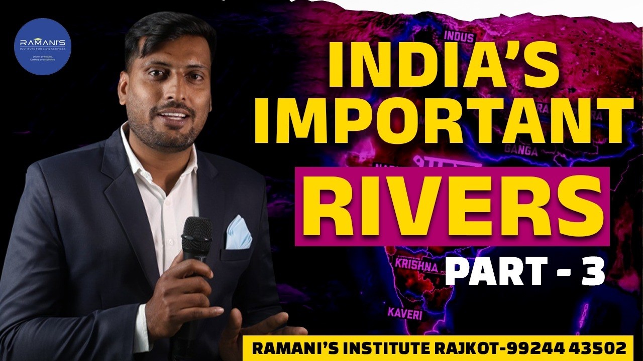 PENINSULAR RIVER SYSTEM | UPSC | GPSC | RAMANI'S INSTITUTE FOR CIVIL SERVICES