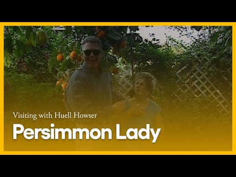 Persimmon Lady | Visiting with Huell Howser | KCET