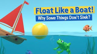 Float Like a Boat! 🌊 Why Boats Don't Sink? Buoyancy and Science Explained for Kids! gameplay video by OllieF, 2:53 duration