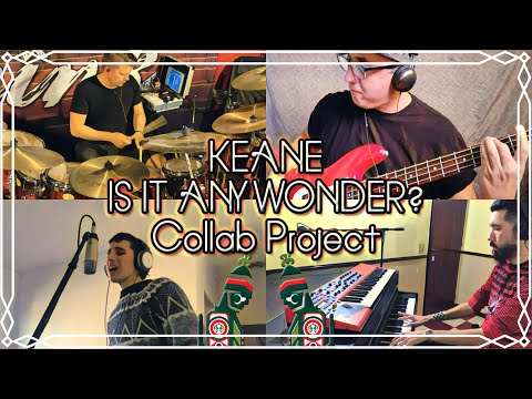 Keane - Is It Any Wonder? - Collab Project