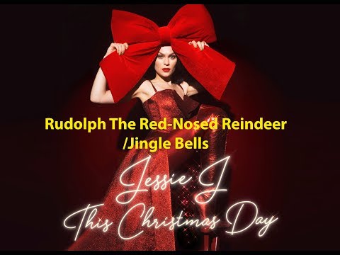 Rudolph The Red Nosed Reindeer Jingle Bells Jessie J HD128kpbs