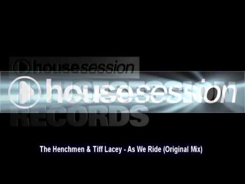 The Henchmen & Tiff Lacey - As We Ride (Original Mix)