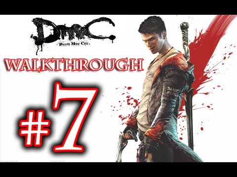 DMC Walkthrough - DmC Devil May Cry Walkthrough Playthrough Part 7  HD - Devil May Cry 5