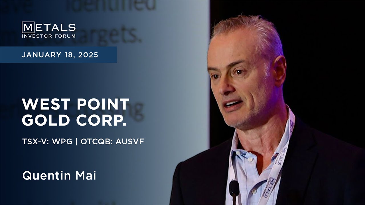 Quentin Mai of West Point Gold Corp. presents at Metals Investor Forum | Jan. 17-18, 2025