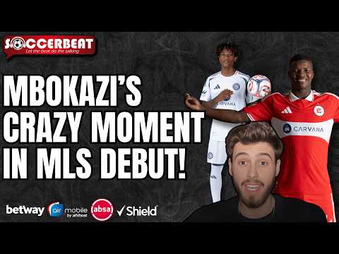Mbokazi's Impresses Chicago Fire Coach On Debut! | "I Kept Getting Texts About TLB!"