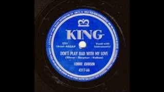 Lonnie Johnson - Don't Play Bad With My Love KING 4317 [1949]