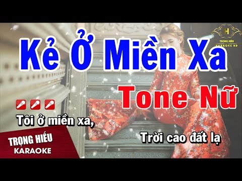 Karaoke Kẻ Ở Miền Xa Tone Nữ Nhạc Sống | Trọng Hiếu