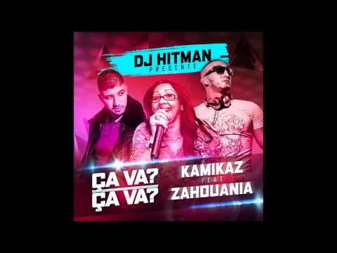 DJ Hitman - Ça Va ? Ça Va ? (Audio Officiel) ft. Kamikaz & Zahouania