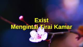 Download lagu Exist - Mengintai Tirai Kamar mp3