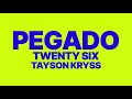TWENTY SIX, Tayson Kryss - Pegado