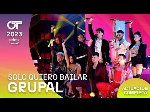 “SOLO QUIERO BAILAR” - GRUPAL | GALA 9 | #OT2023