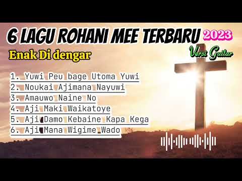 Kumpulan Lagu Rohani Mee Versi Guitar (Yuwi Peu bage Utoma Yuwi)