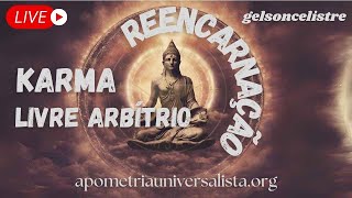 Karma, Reencarnação e Livre-arbítrio