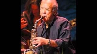 Everything Happens To Me.wmv  -  "Sadao Watanabe"  - Sax -