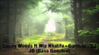 Chevy Woods ft Wiz Khalifa - Garfield - DJ JD (Bass Boosted)