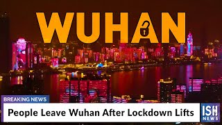 People Leave Wuhan After Lockdown Lifts