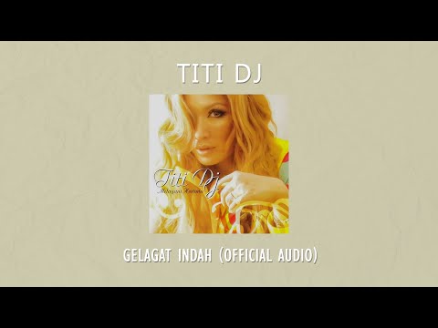 Titi DJ - Gelagat Indah | Official Audio Video