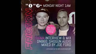 2016 01 12 Friction with Sigma Interview, Mix &amp; DNB60 with Joe Ford