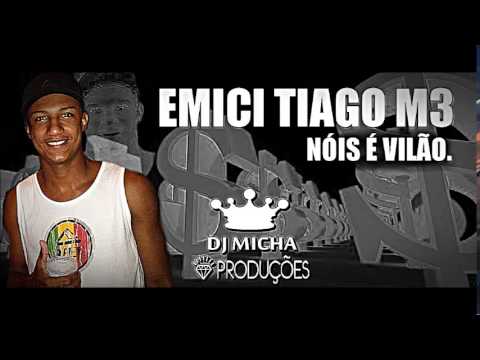 MC TIAGO M3 - NÓIS É VILÃO (DJ MICHA) 2014