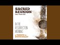 In the Resurrection Morning (feat. Vince Gill, Barry Abernathy, Mark Wheeler, Doyle Lawson, Tim...