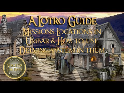 Missions Locations in Umbar & How to use Delving system in them | A LOTRO Guide.