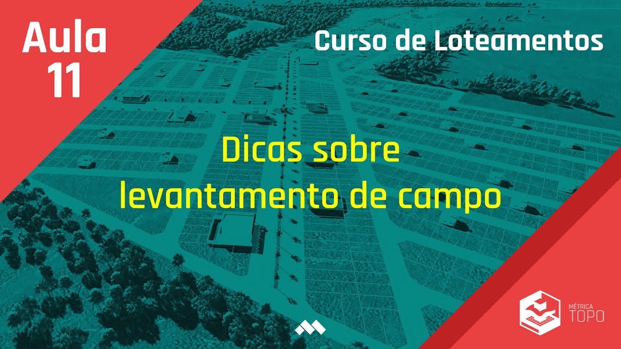 Aula 11 - Dicas sobre levantamento de campo