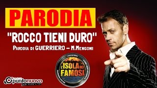ROCCO TIENI DURO - PARODIA GUERRIERO MENGONI