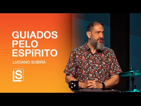 Luciano Subirá | GUIADOS PELO ESPÍRITO