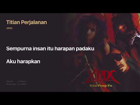 XPDC - Titian Perjalanan (Official Lyric Video)