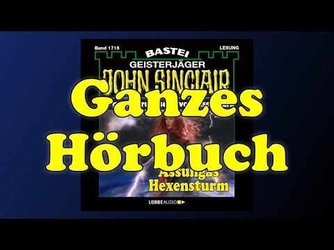 Assungas Hexensturm - John Sinclair 1716 - Ganzes Hörbuch - Lesung